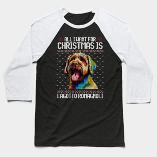 All I Want for Christmas is Lagotto Romagnolo - Christmas Gift for Dog Lover Baseball T-Shirt